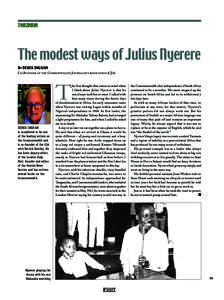 TANZANIA  The modest ways of Julius Nyerere BY DEREK INGRAM CO-FOUNDER OF THE COMMONWEALTH JOURNALISTS ASSOCIATION (CJA)