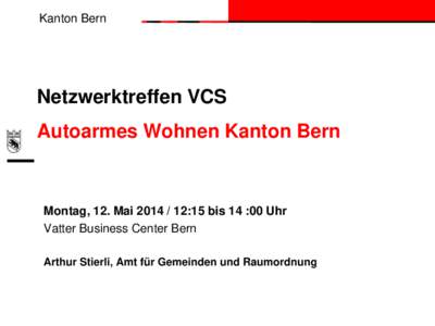 Kanton Bern  Netzwerktreffen VCS Autoarmes Wohnen Kanton Bern