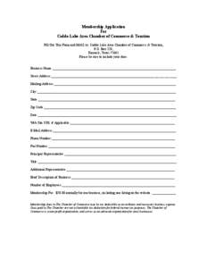 Membership Application For Caddo Lake Area Chamber of Commerce & Tourism Fill Out This Form and MAIL to: Caddo Lake Area Chamber of Commerce & Tourism, P.O. Box 228, Karnack, Texas 75661