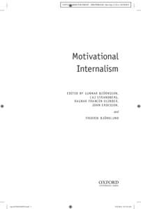 OUP UNCORRECTED PROOF – FIRSTPROOFS, Mon Sep, NEWGEN  Motivational Internalism E DI T E D B Y G U N N A R B J Ö R N S S O N , C A J S TR ANDBERG,