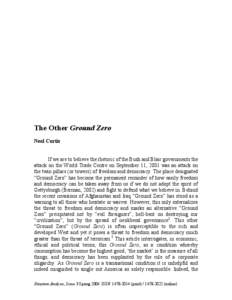 The Other Ground Zero Neal Curtis If we are to believe the rhetoric of the Bush and Blair governments the attack on the World Trade Centre on September 11, 2001 was an attack on the twin pillars (or towers) of freedom an