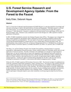 U.S. Forest Service Research and Development Agency Update: From the Forest to the Faucet Kelly Elder, Deborah Hayes Abstract The U.S. Forest Service Research and Development (FS R&D) Mission is to develop and deliver kn