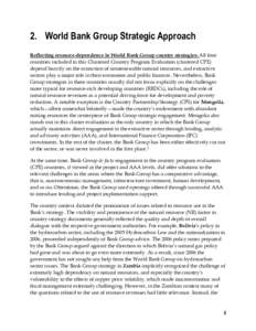 2. World Bank Group Strategic Approach Reflecting resource-dependence in World Bank Group country strategies: All four countries included in this Clustered Country Program Evaluation (clustered CPE) depend heavily on the