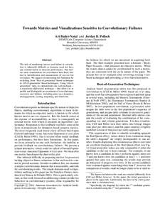 Towards Metrics and Visualizations Sensitive to Coevolutionary Failures Ari Bader-Natal and Jordan B. Pollack DEMO Lab, Computer Science Department Brandeis University, MS018 Waltham, Massachusetts 02454–9110 {ari, pol