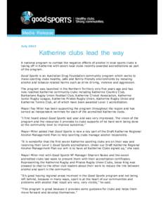 Media Release July 2013 Katherine clubs lead the way A national program to combat the negative effects of alcohol in local sports clubs is taking off in Katherine with seven local clubs recently awarded accreditations as