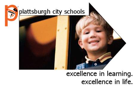 p  plattsburgh city schools excellence in learning. excellence in life.