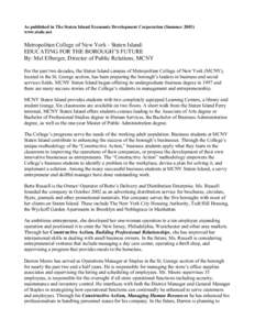 As published in The Staten Island Economic Development Corporation (Summer[removed]www.siedc.net Metropolitan College of New York - Staten Island: EDUCATING FOR THE BOROUGH’S FUTURE By: Mel Elberger, Director of Public R