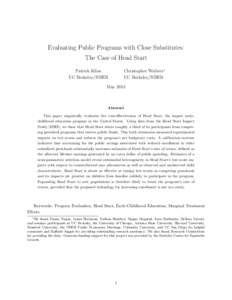 Evaluating Public Programs with Close Substitutes: The Case of Head Start Christopher Walters∗ UC Berkeley/NBER  Patrick Kline