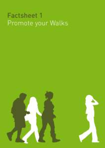 How to get your messages across: Factsheet 1 Promote your Walks