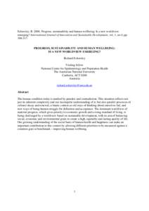 Eckersley, R[removed]Progress, sustainability and human wellbeing: Is a new worldview emerging? International Journal of Innovation and Sustainable Development, vol. 1, no.4, pp[removed]PROGRESS, SUSTAINABILITY AND HUMA