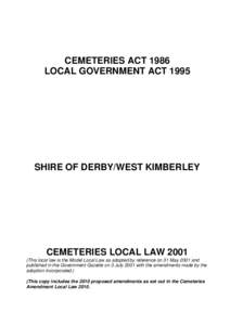 CEMETERIES ACT 1986 LOCAL GOVERNMENT ACT 1995 SHIRE OF DERBY/WEST KIMBERLEY  CEMETERIES LOCAL LAW 2001