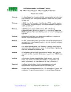 State Agriculture and Rural Leaders Summit #[removed]Resolution in Support of Renewable Fuels Standard Passed June 9, 2013 Whereas,  the State Ag and Rural Leaders, (SARL) is comprised of agriculture and