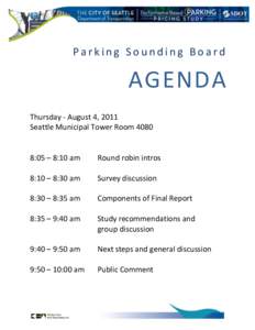 Parking Sounding Board  AGENDA Thursday - August 4, 2011 Seattle Municipal Tower Room 4080