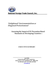 National Foreign Trade Council, Inc.  ‘Enlightened’ Environmentalism or Disguised Protectionism? Assessing the Impact of EU Precaution-Based Standards on Developing Countries ©