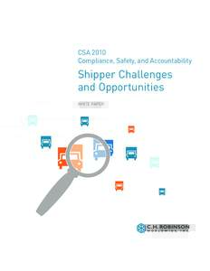 CSA 2010 Compliance, Safety, and Accountability Shipper Challenges and Opportunities WHITE PAPER