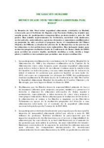 DECLARACIÓN DE MADRID REUNIÓN DE ALTO NIVEL “SEGURIDAD ALIMENTARIA PARA TOD@S” La Reunión de Alto Nivel sobre seguridad alimentaria celebrada en Madrid, convocada por el Gobierno de España y las Naciones Unidas, 