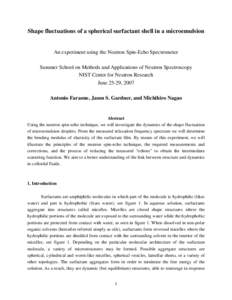 Shape fluctuations of a spherical surfactant shell in a microemulsion An experiment using the Neutron Spin-Echo Spectrometer Summer School on Methods and Applications of Neutron Spectroscopy NIST Center for Neutron Resea
