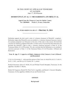 IN THE COURT OF APPEALS OF TENNESSEE AT JACKSON June 17, 2014 Session DESHON EWAN, ET AL. V. THE HARDISON LAW FIRM, ET AL. Appeal from the Chancery Court for Shelby County No. CH090604