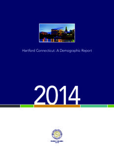 Hartford Connecticut: A Demographic Report[removed]pedro e. segarra mayor