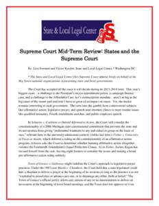 Supreme Court Mid-Term Review: States and the Supreme Court By: Lisa Soronen and Victor Kessler, State and Local Legal Center,* Washington DC * The State and Local Legal Center files Supreme Court amicus briefs on behalf