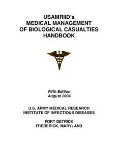 USAMRIID’s MEDICAL MANAGEMENT OF BIOLOGICAL CASUALTIES HANDBOOK  Fifth Edition