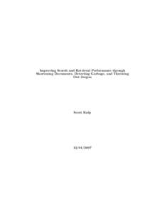 Improving Search and Retrieval Performance through Shortening Documents, Detecting Garbage, and Throwing Out Jargon Scott Kulp