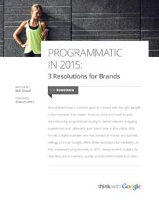 PROGRAMMATIC IN 2015: 3 Resolutions for Brands WRITTEN BY  Bob Arnold