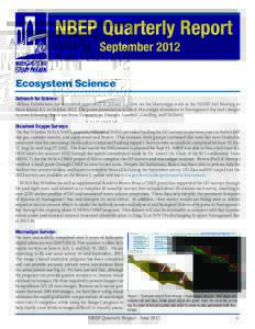 NBEP Quarterly Report September 2012 Ecosystem Science Outreach for Science: Melissa Palmisciano has submitted paperwork to present a poster on the Macroalgae work at the NEERS Fall Meeting in Block Island, R.I. in Octob