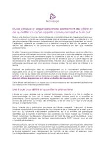 Etude clinique et organisationnelle permettant de définir et de quantifier ce qu’on appelle communément le burn out Depuis une dizaine d’années, dans le sillage de la problématique des risques psychosociaux, la n