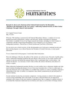 Remarks by Jim Leach, Chairman of the National Endowment for the Humanities “Briefing on the Humanities in the 21st Century: Addressing National Security & Other Global Challenges Through Cultural Understanding” U.S.