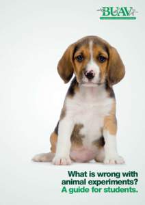 What is wrong with animal experiments? A guide for students. What is wrong with animal experiments? A guide for students.