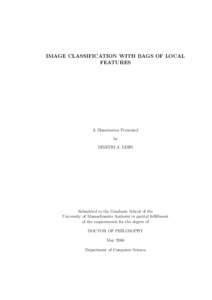 IMAGE CLASSIFICATION WITH BAGS OF LOCAL FEATURES A Dissertation Presented by DIMITRI A. LISIN