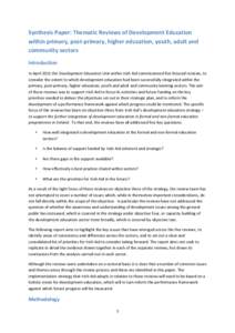 Synthesis Paper: Thematic Reviews of Development Education within primary, post-primary, higher education, youth, adult and community sectors Introduction In April 2011 the Development Education Unit within Irish Aid com