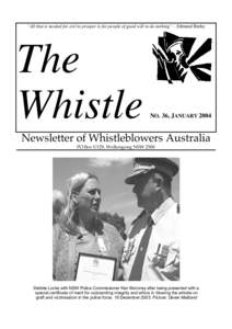 “All that is needed for evil to prosper is for people of good will to do nothing”—Edmund Burke  The Whistle  NO. 36, JANUARY 2004