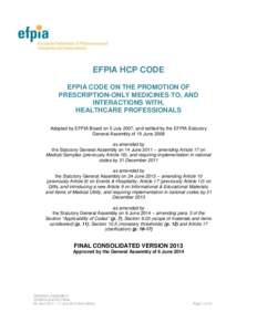 EFPIA HCP CODE EFPIA CODE ON THE PROMOTION OF PRESCRIPTION-ONLY MEDICINES TO, AND INTERACTIONS WITH, HEALTHCARE PROFESSIONALS Adopted by EFPIA Board on 5 July 2007, and ratified by the EFPIA Statutory