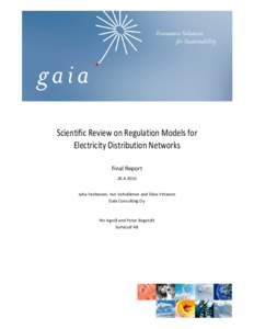 Scientific Review on Regulation Models for Electricity Distribution Networks Final ReportJuha Vanhanen, Iivo Vehviläinen and Elina Virtanen Gaia Consulting Oy