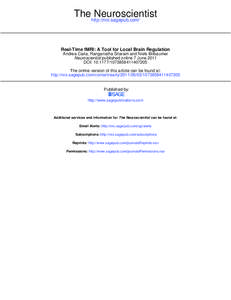 Thehttp://nro.sagepub.com/ Neuroscientist Real-Time fMRI: A Tool for Local Brain Regulation Andrea Caria, Ranganatha Sitaram and Niels Birbaumer Neuroscientist published online 7 June 2011