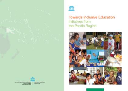 IE in the Pacific The Pacific region is making real efforts towards Education for All, and yet little is known about it. This booklet shares examples of positive efforts made in inclusive education (IE) by Pacific count