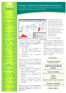 Echange, Validation et Exploitation des mesures Solutions informatiques Un seul logiciel pour fédérer, valider et exploiter les données de l’autosurveillance et du