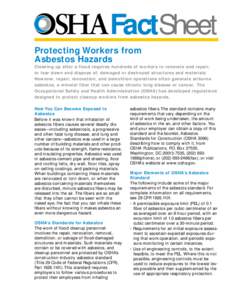 FactSheet Protecting Workers from Asbestos Hazards Cleaning up after a flood requires hundreds of workers to renovate and repair, or tear down and dispose of, damaged or destroyed structures and materials. However, repai