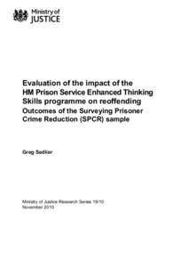 Evaluation of the impact of the HM Prison Service Enhanced Thinking Skills programme on reoffending Outcomes of the Surveying Prisoner Crime Reduction (SPCR) sample