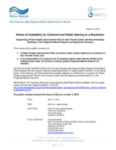 March 4, 2016  Notice of Availability for Comment and Public Hearing on a Resolution Supporting a Water Quality Improvement Plan for San Vicente Creek and Recommending Delisting of the Fitzgerald Marine Reserve as Impair