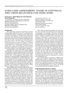 Journal of the Hong Kong Geriatrics Society • Vol. 9 No.1 Mar[removed]AGED CARE ASSESSMENT TEAMS IN AUSTRALIA AND THEIR RELEVANCE FOR HONG KONG Po-tin Lam (*), Alison Marlow (#), Tanya Boeje (#), Paul Finucane (Ü),