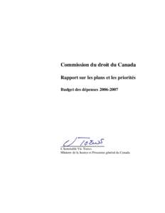 Commission du droit du Canada Rapport sur les plans et les priorités Budget des dépenses[removed]L’honorable Vic Toews Ministre de la Justice et Procureur général du Canada