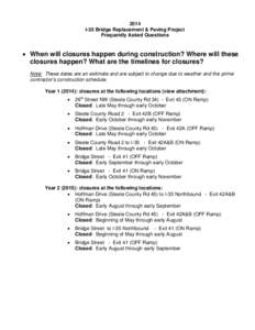 2014 I-35 Bridge Replacement & Paving Project Frequently Asked Questions  When will closures happen during construction? Where will these closures happen? What are the timelines for closures?