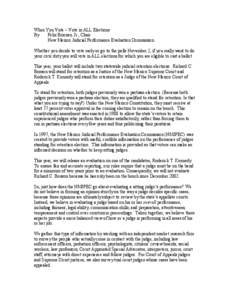 When You Vote – Vote in ALL Elections  By  Felix Briones, Jr., Chair  New Mexico Judicial Performance Evaluation Commission  Whether you decide to vote early or go to the polls November 2