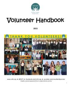 Volunteer Handbook 2015 www.nvfs.org ● @NVFS ● facebook.com/nvfs.org ● youtube.com/novafamilyservice linkedin.com/company/northern-virginia-family-service 1