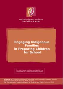 Engaging Indigenous Families in Preparing Children for School  This topical paper has been developed for the