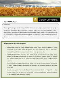 Mildew Mania Newsletter DECEMBER 2013 Hi Everyone, Thanks again for being involved in this year’s Mildew Mania research project. Your involvement has helped us reach over 906 students right across Western Australia. As