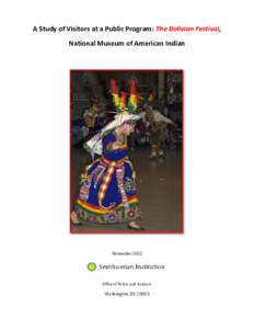 A Study of Visitors at a Public Program: The Bolivian Festival, National Museum of American Indian November[removed]Office of Policy and Analysis